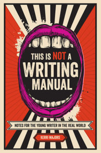 This is Not a Writing Manual by author Kerri Maher
