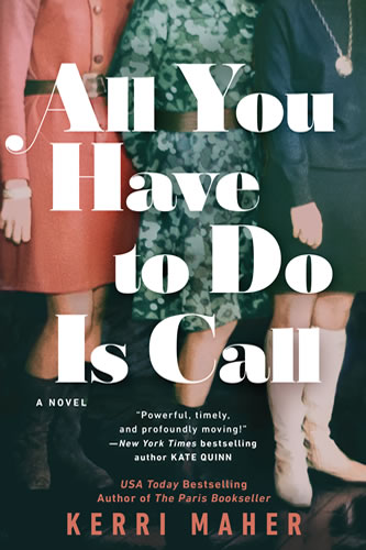 All You Have to Do Is Call by author Kerri Maher